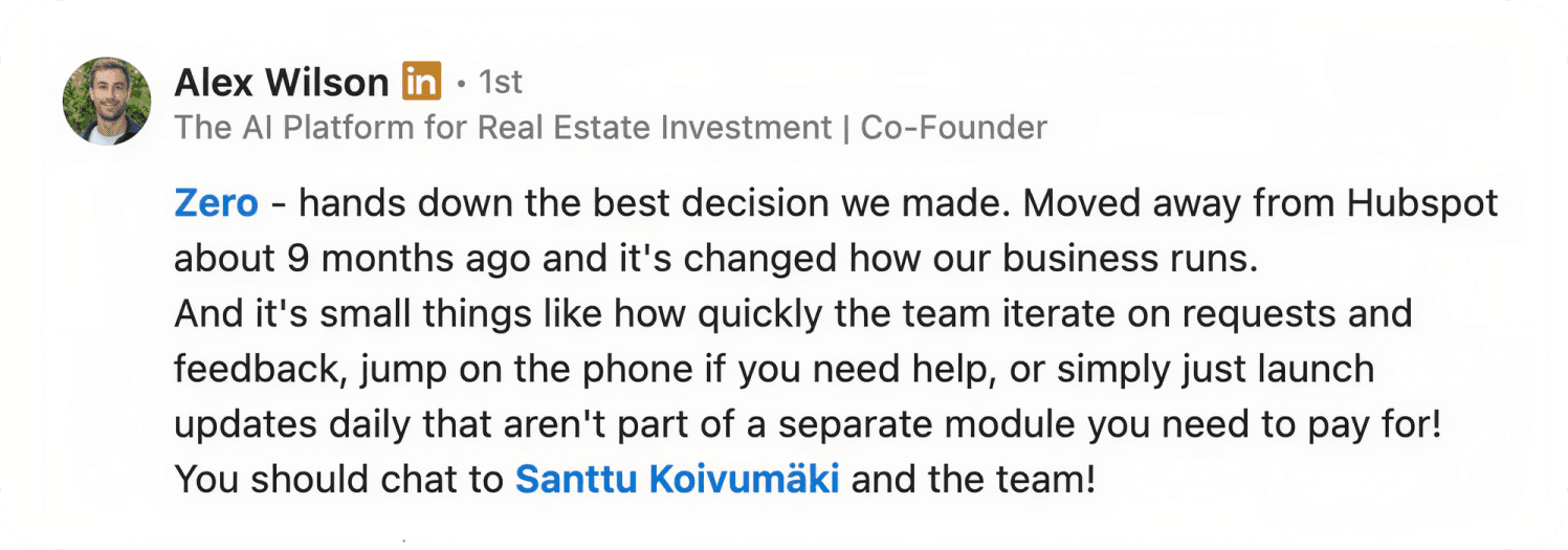 Alex Wilson on Zero: the best decision we made. Moved from HubSpot about 9 months ago and it changed how the business runs.